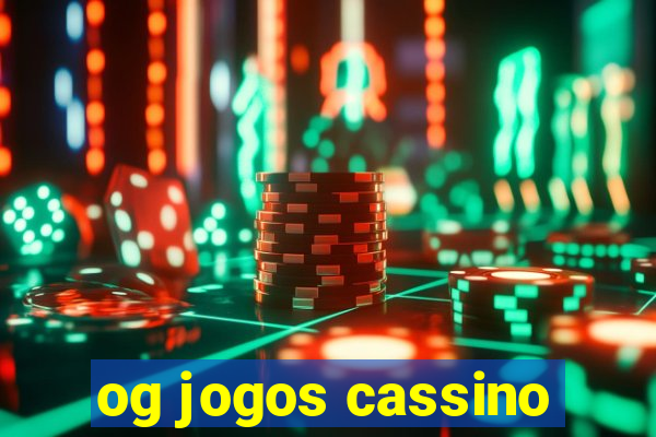 og jogos cassino